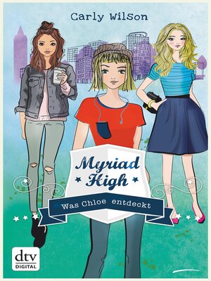 cover image of Myriad High--Was Chloe entdeckt